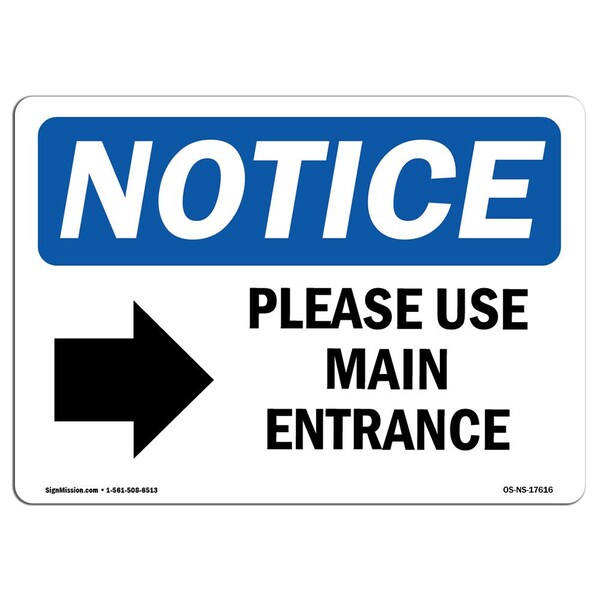Signmission OSHA Sign, 18" H, Rigid Plastic, Please Use Main Entrance (Right Arrow) Sign With Symbol, Landscape OS-NS-P-1824-L-17616 - main
